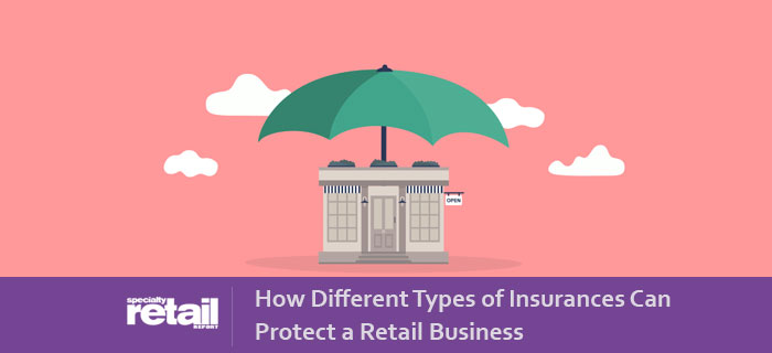 Types of Insurances Can Protect a Retail Business